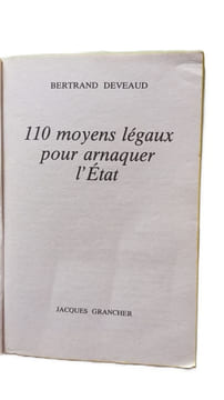 110 moyens legaux pour arnaquer l'etat. Deveaud Bertrand