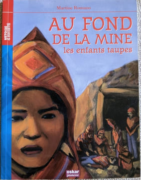 AU FOND DE LA MINE LES ENFANTS TAUPES. Romano Martine Samama Aude