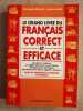 Le grand livre du français correct et efficace. 