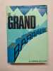 Le grand barrage. 