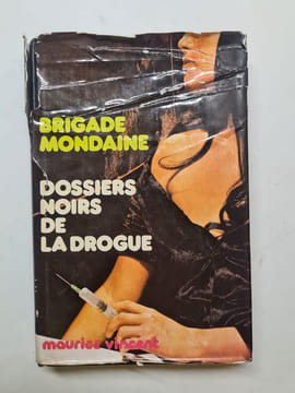Brigade mondaine Dossiers noirs de la drogue. undefined
