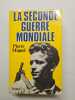 La Seconde Guerre mondiale. Miquel Pierre