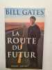 ROUTE DU FUTUR. GATES BILL