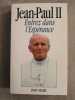 Jean-Paul II entrez dans l'esperance. 