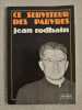 Ce serviteur des pauvres. JEAN RODHAIN