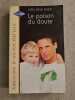 Le poison du doute : Collection : Harlequin amours d'aujourd'hui n° 652. Lois Faye Dyer
