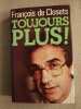 Toujours Plus. François De Closets