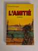 L'amitie. GERARD MOURGUE