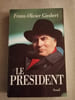 Le pr&eacute;sident. Franz-olivier Giesbert