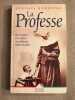 Professe (la) (Livre 30 F (Sei). Boudrias Gervais