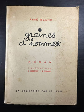 Graines d'hommes. AIME BLANC