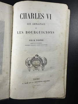Charles VI Les Armagnacs et les bourguignons. M. TODIÈRE
