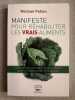 Manifeste pour rehabiliter les vrais aliments. Pollan Michael  Sobecki Catherine