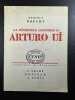 La resistible ascension d'arturo ui. Bertolt Brecht