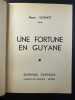Une fortune en guyane. Henri Schmitt