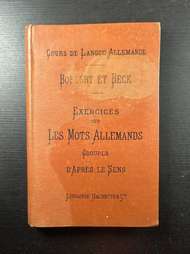 Exercices sur les mots allemands. A. Bossert Th. Beck