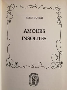 Amours insolites. Peter Tutein