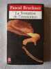 La Tentation de l'innocence. Bruckner Pascal