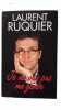 Je ne vai pas me gêner. Laurent Ruquier