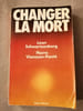 Change de la mort. 