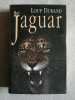 Le jaguar. Loup Durand