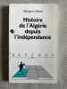 Histoire de l'Algérie depuis l'Indépendance. Stora Benjamin