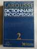 Dictionnaire encyclopedique 2. 