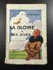 La gloire a des ailes. F Chevennes
