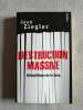 Destruction massive: Géopolitique de la faim. Ziegler Jean