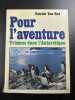 Pour l'aventure - trismus dans l'antarctique. Patrick Van God