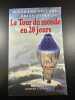 Le Tour du monde en 20 jours. PICCARD Bertrand  JONES Brian  CHATRIER Jean Philippe