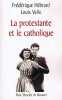 PROTESTANTE ET LE CATHOLIQUE. HEBRARD FREDERIQUE  VELLE LOUIS