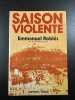 Saison violente. Emmanuel Roblès