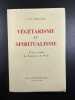 Vegetarisme et spiritualisme vertus curatives des legumes et des fruits. Dr Ed Bertholet