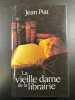 La vieille dame de la librairie. Piat Jean