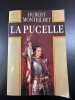 La Pucelle. Monteilhet Hubert