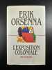 L'Exposition coloniale. ORSENNA ERIK