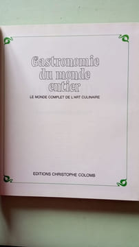 Gastronomie du monde entier - le monde complet de l'art culinaire - le gibier et la volaille. COLLECTIF