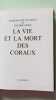 La vie et la mort des coraux. JACQUES-YVES COUSTEAU