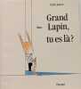 Grand lapin tu es la. Emile Jadoul