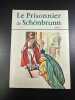 Le prisonnier de schönbrunn. E. Burnat