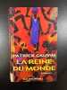 La Reine du Monde. Cauvin Patrick