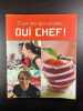 C'est moi qui cuisine. Oui Chef. Gogois Leslie  Galard Aude de  Lignac Cyril