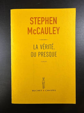 La Vérité ou presque. Stephen McCauley Marie-Caroline Aubert
