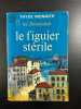 Les Desmichels VI Le figuier stérile. Thyde Monnier