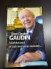 Maintenant je vais tout vous raconter. Gaudin Jean-Claude