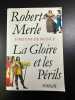 Fortune de France . La Gloire et les Périls. Robert Merle