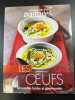 Les oeufs 30 recettes faciles et gourmandes. 