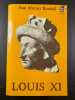 Louis XI. Paul Murray Kendall