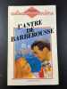 L'Antre de Barberousse (Collection Colombine). 